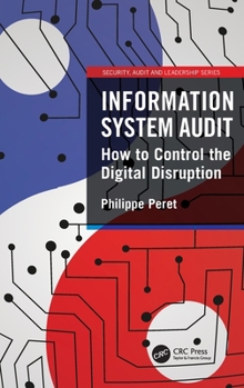 Hardcover Information System Audit: How to Control the Digital Disruption Book