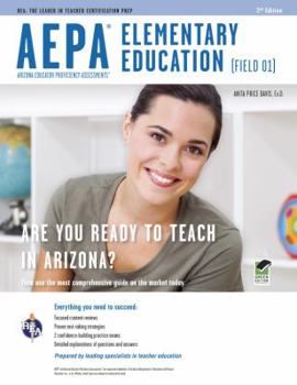 AEPA Elementary Education (Field 01) (REA) -Arizona Educator Proficiency Assessment