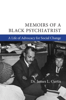 Paperback Memoirs of a Black Psychiatrist: A Life of Advocacy for Social Change Book