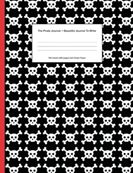 The Pirate Journal: Beautiful Journal To Write In 8.5" x 11" (21.59 x 27.94 cm)