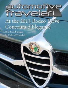 Paperback Automotive Traveler: At the 2013 Rodeo Drive Concours d'Elegance: (Classic Cover: Mercedes-Benz 300 Cabriolet) Book