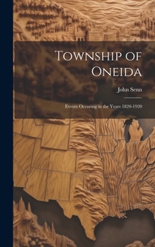 Hardcover Township of Oneida: Events Occuring in the Years 1820-1920 Book