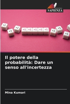 Paperback Il potere della probabilità: Dare un senso all'incertezza [Italian] Book