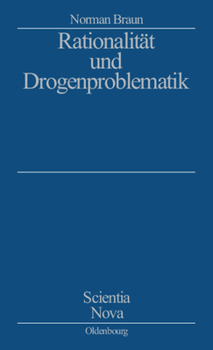 Hardcover Rationalität Und Drogenproblematik [German] Book