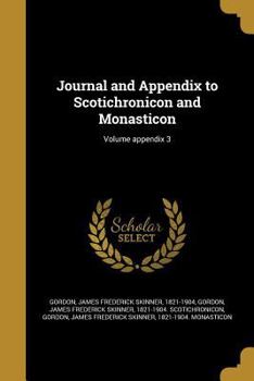 Paperback Journal and Appendix to Scotichronicon and Monasticon; Volume appendix 3 Book