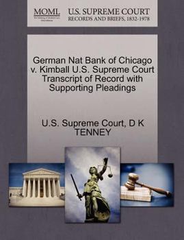 Paperback German Nat Bank of Chicago V. Kimball U.S. Supreme Court Transcript of Record with Supporting Pleadings Book