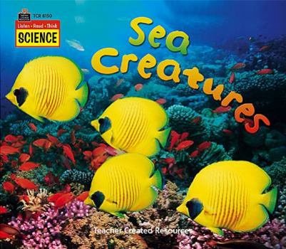 Paperback Sea Creatures (Listen Read Think Science) Book