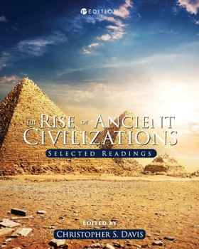Paperback The Rise of Ancient Civilizations: Selected Readings Book