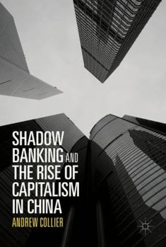 Hardcover Shadow Banking and the Rise of Capitalism in China Book