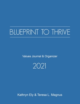 Paperback Blueprint to Thrive: Values Journal & Organizer Book