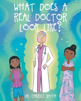 Paperback What does a REAL Doctor look like? Book