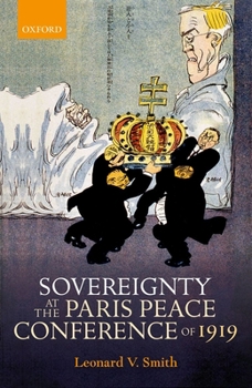 Sovereignty at the Paris Peace Conference of 1919 - Book  of the Greater War