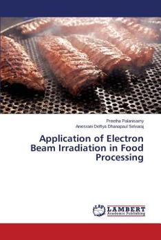 Paperback Application of Electron Beam Irradiation in Food Processing Book