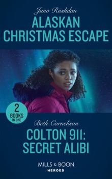 Paperback Alaskan Christmas Escape / Colton 911: Secret Alibi: Alaskan Christmas Escape (Fugitive Heroes: Topaz Unit) / Colton 911: Secret Alibi (Colton 911: Chicago) Book