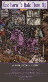 Paperback One Horn to Rule Them All: A Purple Unicorn Anthology Book