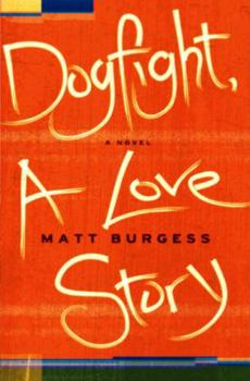 Hardcover Dogfight, a Love Story Book