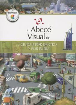 Paperback El Abece Visual de una Ciudad Por Dentro y Por Fuera = The Illustrated Basics of a City, Inside and Out [Spanish] Book