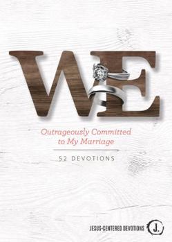 Hardcover We: Outrageously Committed to My Marriage Book