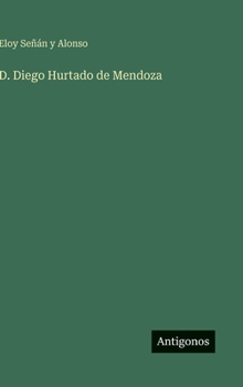 Hardcover D. Diego Hurtado de Mendoza [Spanish] Book