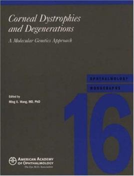 Paperback Corneal Dystrophies and Degenerations: A Molecular Genetics Approach (American Academy of Ophthalmology Monograph Series) Book