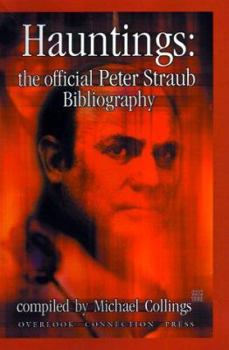 Hardcover Hauntings: The Official Peter Straub Bibliography Book