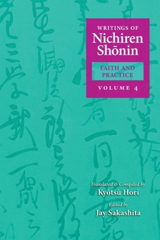 Paperback Writings of Nichiren Shonin Faith and Practice: Volume 4 Book