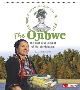 The Ojibwe (American Indian Life)