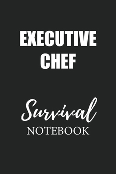 Executive Chef Survival Notebook: Small Undated Weekly Planner for Work and Personal Everyday Use Habit Tracker Password Logbook Music Review Playlist Diary Journal