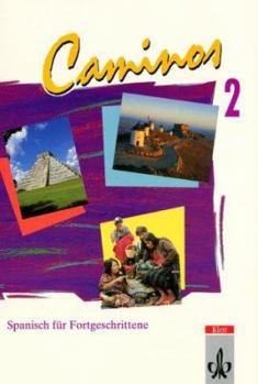 Paperback Caminos, Tl.2, Lehrbuch, Spanisch für Fortgeschrittene [German] Book