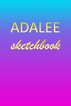 Adalee: Sketchbook | Blank Imaginative Sketch Book Paper | Pink Blue Gold Custom Letter A Personalized Cover | Teach & Practice Drawing for ... Doodle Pad | Create, Imagine & Learn to Draw