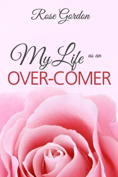 Paperback My Life as an Over-Comer Book