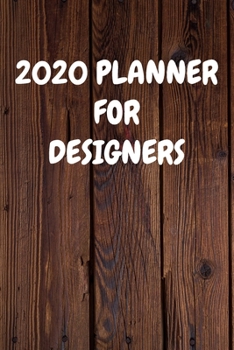 Paperback 2020 Planner for Designers: Cool Wood Themed Daily Weekly Monthly 2020 - 2021 Planner / Organizer / Diary - Christmas Gift Book