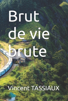 Paperback Brut de vie brute [French] Book