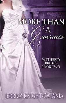 More Than a Governess - Book #2 of the Wetherby Brides