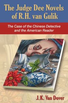 Paperback The Judge Dee Novels of R.H. van Gulik: The Case of the Chinese Detective and the American Reader Book