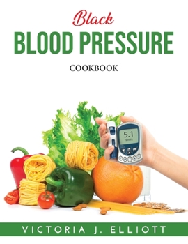 Paperback Black Blood Pressure: Cookbook Book