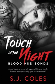 Touch in the Night (Blood and Bonds) - Book #1 of the Blood and Bonds