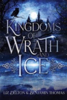 Paperback Kingdoms of Wrath and Ice: An Anthology of Icy Villains Book