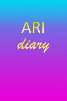 Ari: Journal Diary | Personalized First Name Personal Writing | Letter A Blue Purple Pink Gold Effect Cover | Daily Diaries for Journalists & Writers ... Taking | Write about your Life & Interests