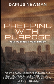 Paperback Prepping With Purpose: "Your purpose is your power" Book
