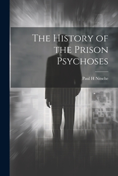 Paperback The History of the Prison Psychoses Book