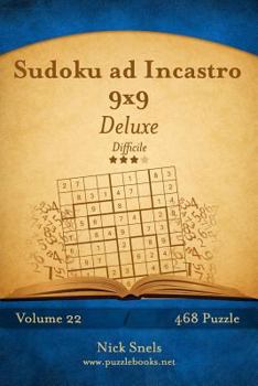 Paperback Sudoku ad Incastro 9x9 Deluxe - Difficile - Volume 22 - 468 Puzzle [Italian] Book