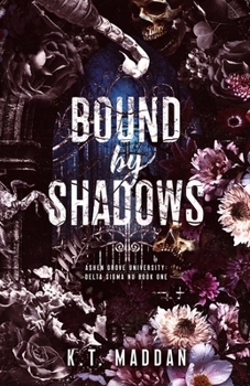 Bound By Shadows: Delta Sigma Nu Book One (Ashen Grove University)