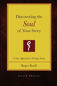 Paperback Discovering the Soul of Your Story (2nd Edition) Book