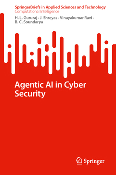 Agentic AI in Cyber Security (SpringerBriefs in Applied Sciences and Technology)