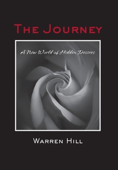 Hardcover The Journey: A New World of Hidden Desires Book