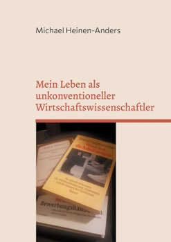 Paperback Mein Leben als unkonventioneller Wirtschaftswissenschaftler [German] Book