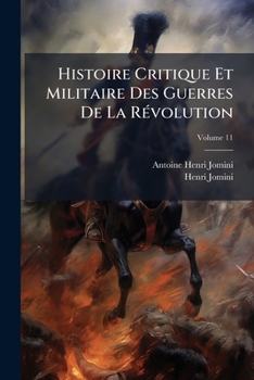 Histoire Critique Et Militaire Des Guerres De La Révolution, Volume 11