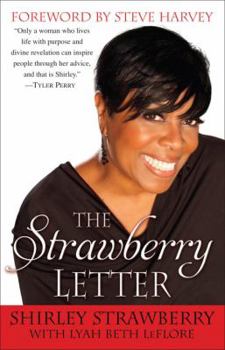 Paperback The Strawberry Letter: Real Talk, Real Advice, Because Bitterness Isn't Sexy Book
