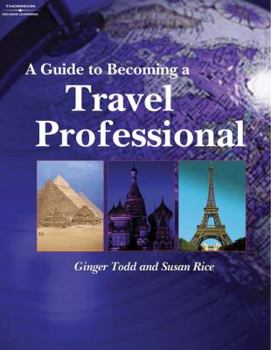 Hardcover A Guide to Becoming a Travel Professional Book